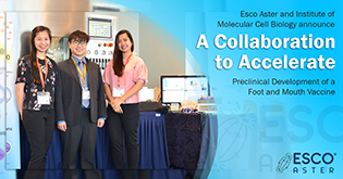 ESCO ASTER AND INSTITUTE OF MOLECULAR CELL BIOLOGY ANNOUNCE A COLLABORATION TO ACCELERATE PRECLINICAL DEVELOPMENT OF A HAND FOOT AND MOUTH VACCINE