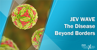 JEV WAVE<br />The Disease Beyond Borders